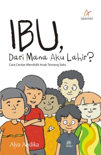 Image of IBU, DARI MANA AKU LAHIR
