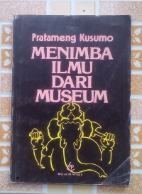 Image of MENIMBA ILMU DARI MUSEUM